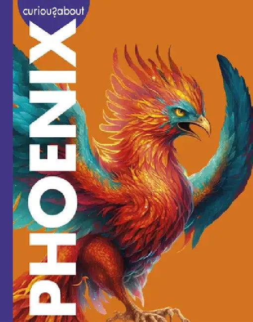 Curious about Phoenix by Gina Kammer