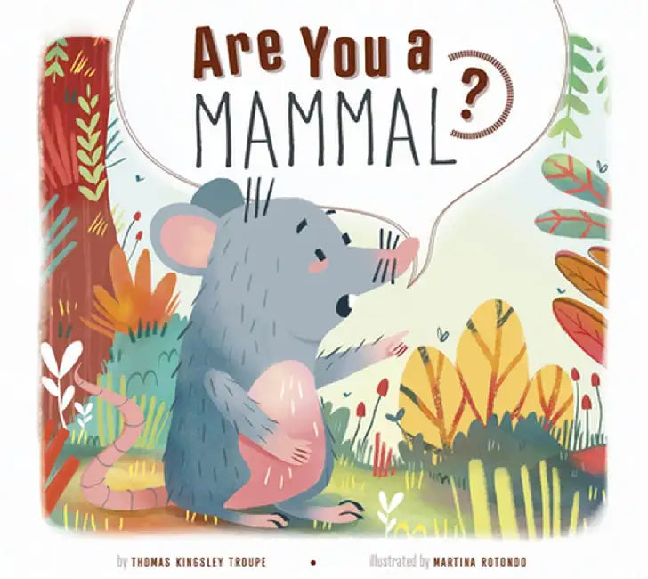 Are You a Mammal? by Thomas Kingsley Troupe