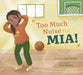 Too Much Noise for Mia! by Connie Colwell Miller