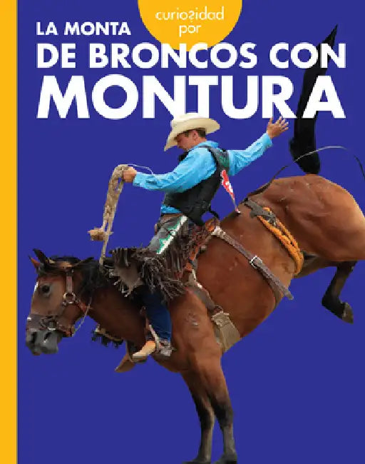 Curiosidad Por La Monta de Broncos Con Montura by Rachel Grack