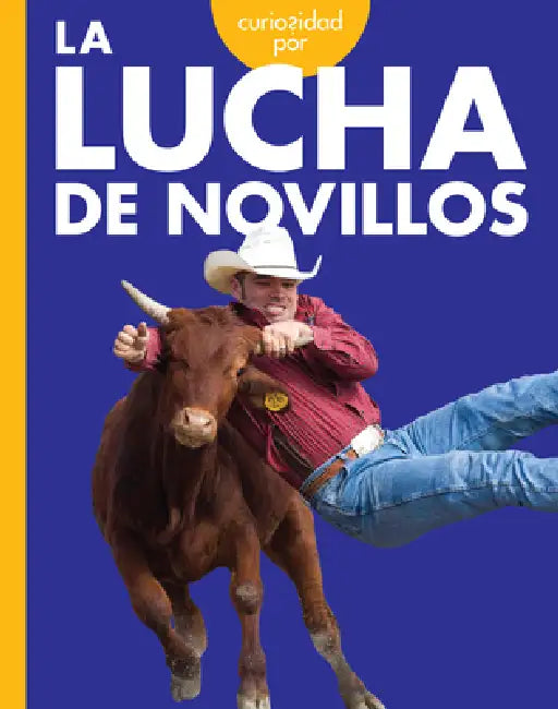 Curiosidad Por La Lucha de Novillos by Rachel Grack