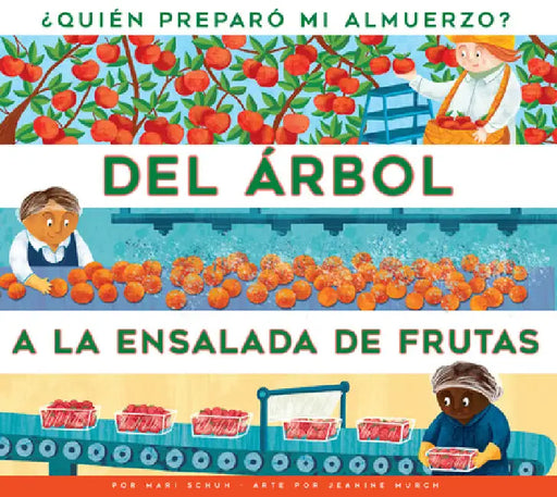 del Árbol a la Ensalada de Frutas by Mari C. Schuh