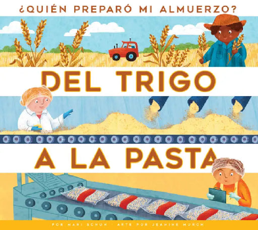del Trigo a la Pasta by Mari C. Schuh
