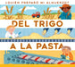 del Trigo a la Pasta by Mari C. Schuh