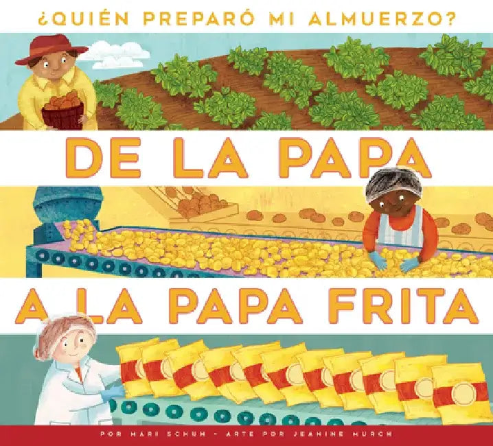 de la Papa a la Papa Frita by Mari C. Schuh