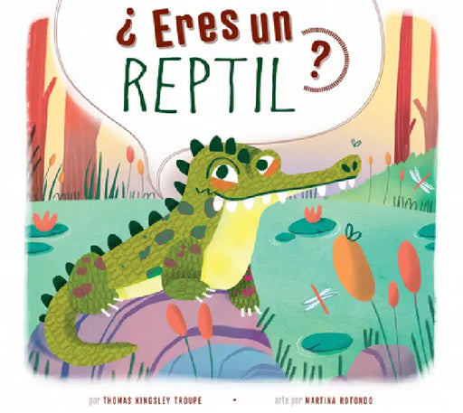 ¿Eres Un Reptil? by Thomas Kingsley Troupe