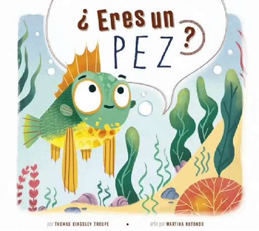 ¿Eres Un Pez? by Thomas Kingsley Troupe