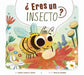 ¿Eres Un Insecto? by Thomas Kingsley Troupe