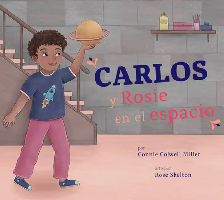 Carlos Y Rosie En El Espacio by Connie Colwell Miller