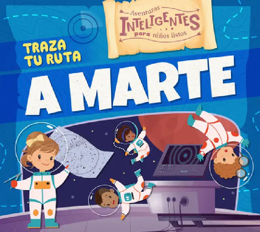 Traza Tu Ruta a Marte by Charis Mather