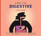 A Tour of the Digestive System by Lisa J. Amstutz, Natalie Vilter