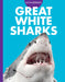 Curious about Great White Sharks by Monika Davies