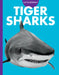 Curious about Tiger Sharks by Debra Randorf