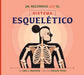 Un Recorrido Por El Sistema Esquelético by Lisa J. Amstutz, Natalie Vilter