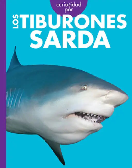 Curiosidad Por Los Tiburones Sarda: Spanish Edition by Emma Alice Johnson