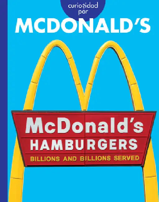Curiosidad Por McDonald's: Spanish Edition by Rachel Grack
