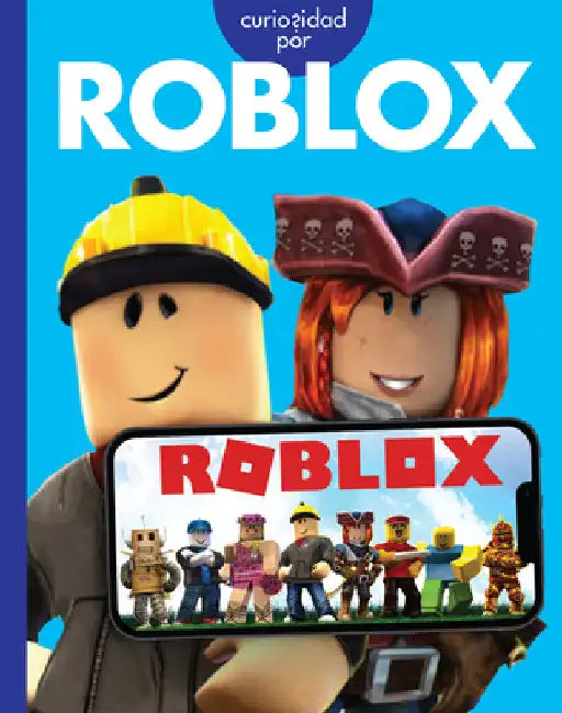 Curiosidad Por Roblox: Spanish Edition by Rachel Grack