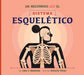 Un Recorrido Por El Sistema Esquelético: Spanish Edition by Lisa J. Amstutz, Natalie Vilter