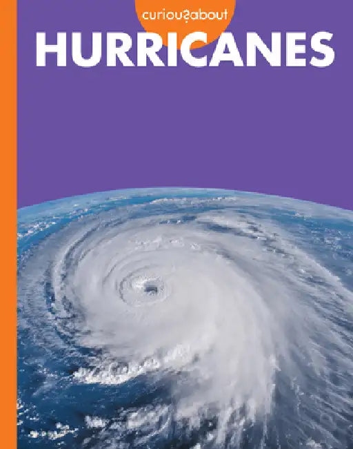 Curious about Hurricanes by Rachel Grack