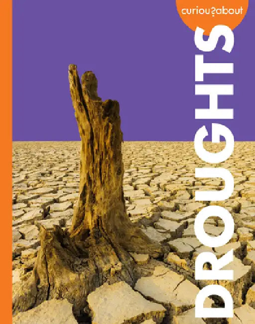 Curious about Droughts by Deborah Scigliano