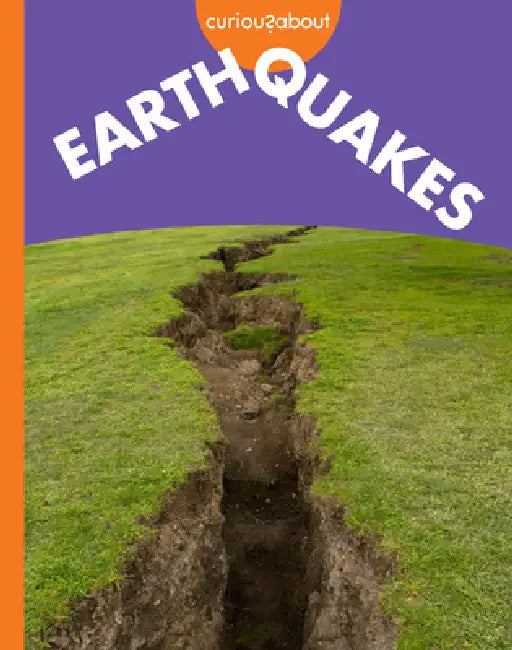 Curious about Earthquakes by Rachel Grack