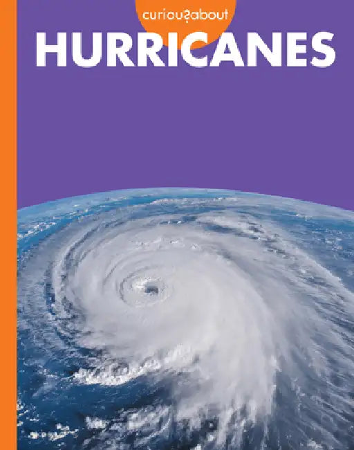 Curious about Hurricanes by Rachel Grack