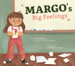 Margo's Big Feelings: An ADHD Story by Connie Colwell Miller, Arianna Gilligan