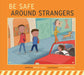 Be Safe Around Strangers by Bridget Heos, Silvia Baroncelli