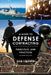 Guide to Defense Contracting: Principles and Practices by Dan Lindner