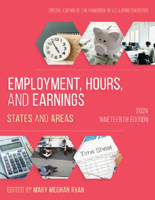 Employment, Hours, and Earnings 2024: States and Areas by Mary Meghan Ryan
