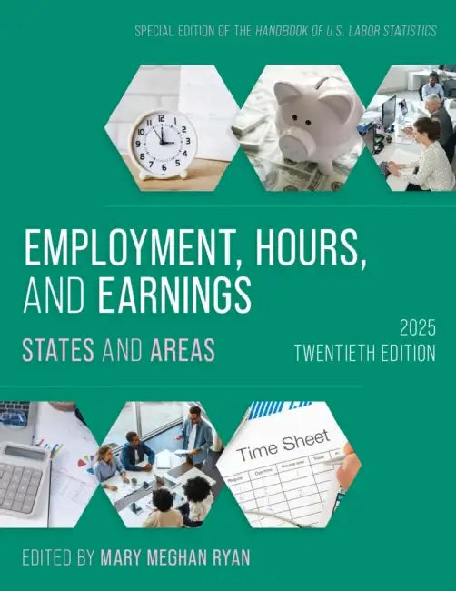 Employment, Hours, and Earnings 2025: States and Areas by Mary Meghan Ryan