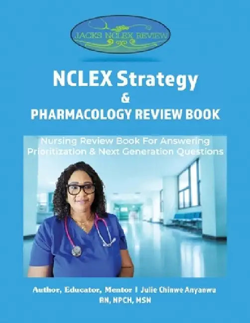 NCLEX Strategy and Pharmacology Review Book by Npch Anyanwu