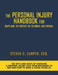 The Personal Injury Handbook for Maryland, the District of Columbia, and Virginia: The Nuts and Bolts of Handling a Personal Injury Case from Beginnin by Esq Steven Campen