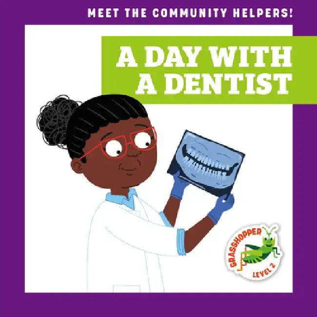 A Day with a Dentist by Mari C. Schuh