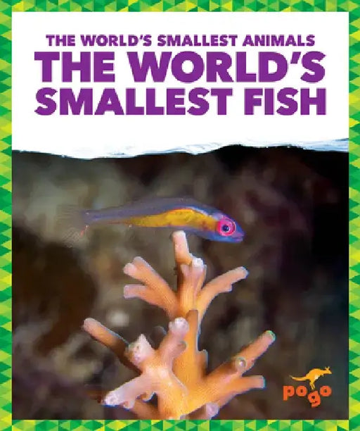 The World's Smallest Fish by Becca Becker
