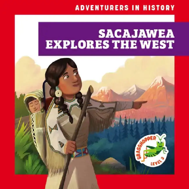 Sacajawea Explores the West by Janie Havemeyer