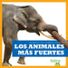 Los Animales Más Fuertes (Strongest Animals) by Lily Austen