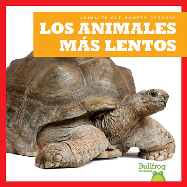 Los Animales Más Lentos (Slowest Animals) by Lily Austen