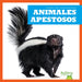 Animales Apestosos (Stinky Animals) by Katie Chanez