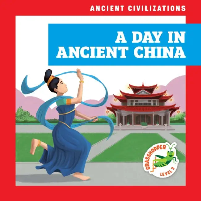 A Day in Ancient China by Janie Havemeyer, Cesar Samaniego