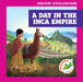 A Day in the Inca Empire by Janie Havemeyer, Cesar Samaniego