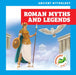 Roman Myths and Legends by Cesar Samaniego, Janie Havemeyer