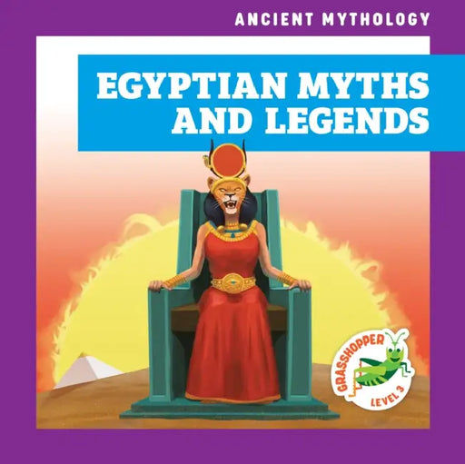 Egyptian Myths and Legends by Cesar Samaniego, Alyssa Krekelberg