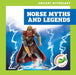 Norse Myths and Legends by Cesar Samaniego, Alyssa Krekelberg