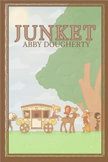 Junket by Abby Dougherty