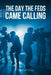 The Day the Feds Came Calling by Thomas Foley