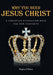 Why You Need Jesus Christ: A Christian Evangelism Book for New Converts by Regina Olokor