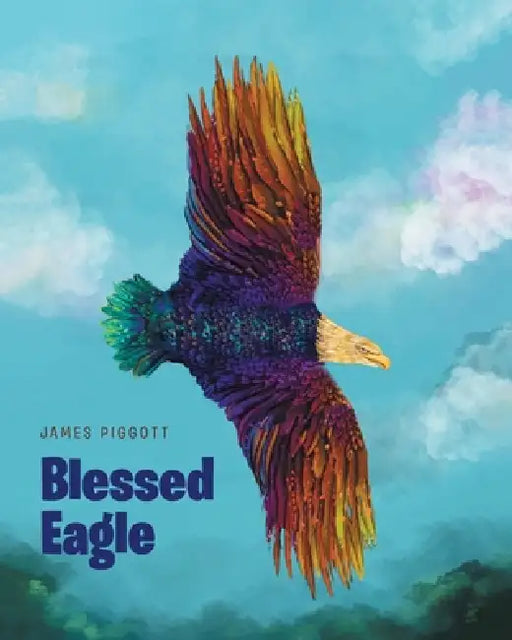 Blessed Eagle by James Piggott