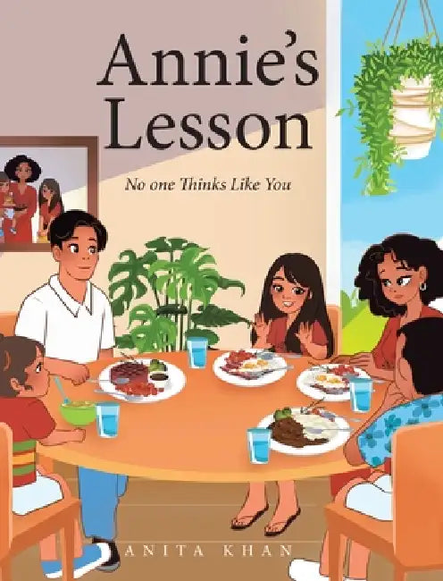 Annie's Lesson: No one Thinks Like You by Anita Khan