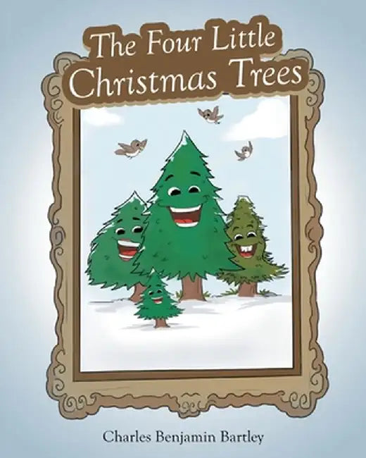 The Four Little Christmas Trees by Charles Benjamin Bartley